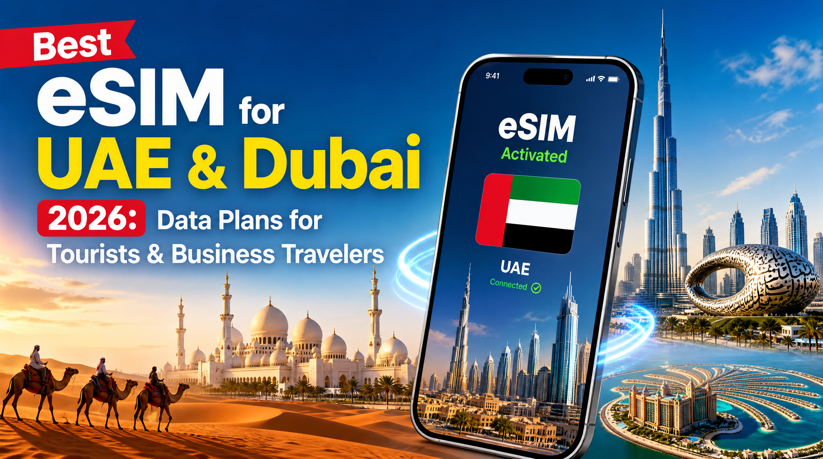 Best eSIM for UAE & Dubai 2026: Data Plans for Tourists & Business Travelers