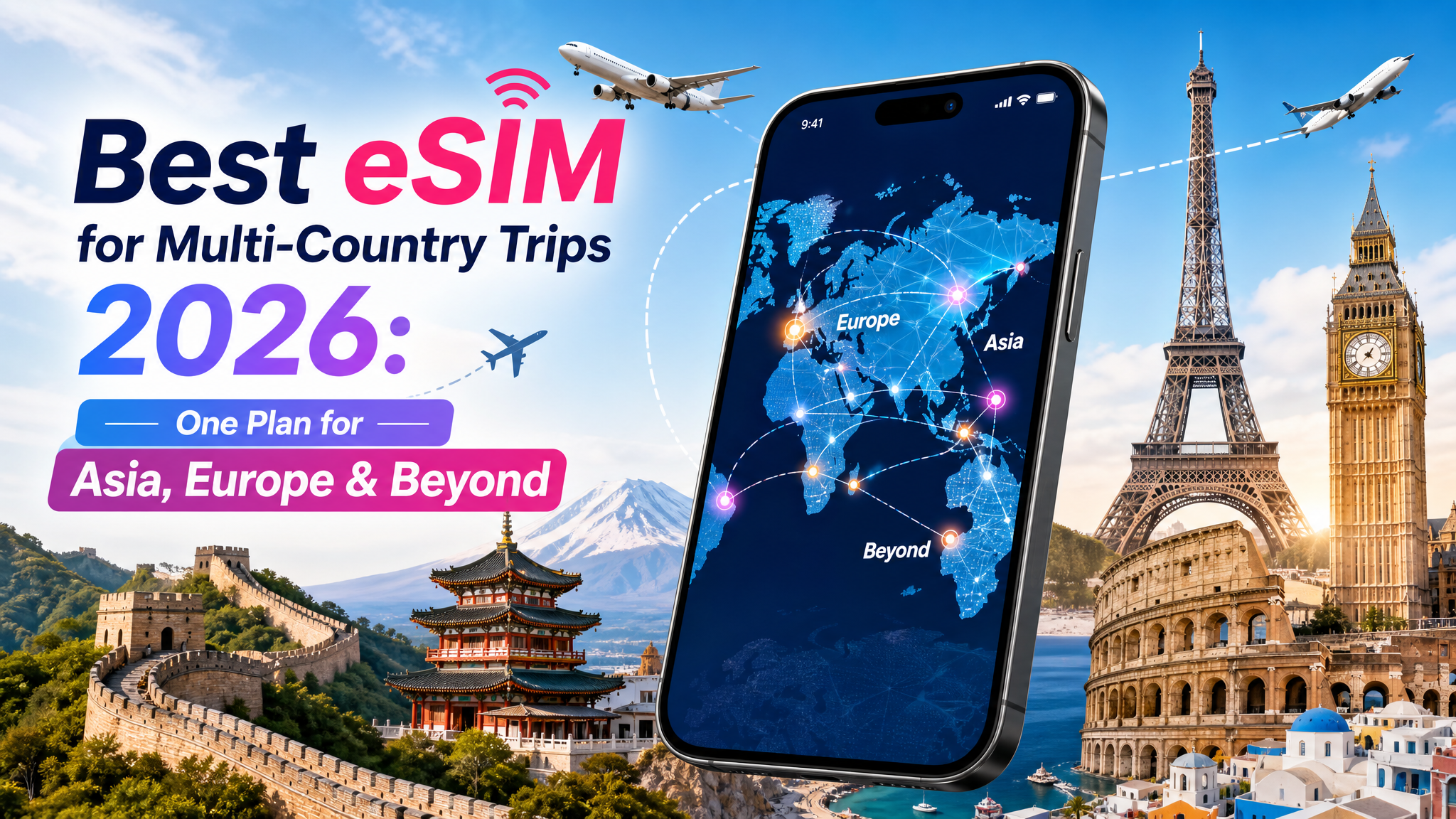 Best eSIM for Multi-Country Trips 2026: One Plan for Asia, Europe & Beyond